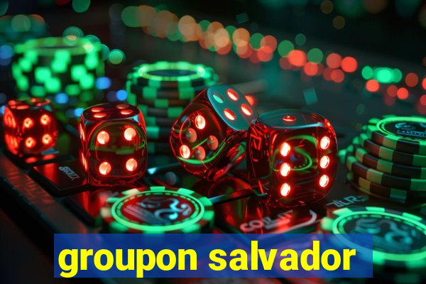 groupon salvador